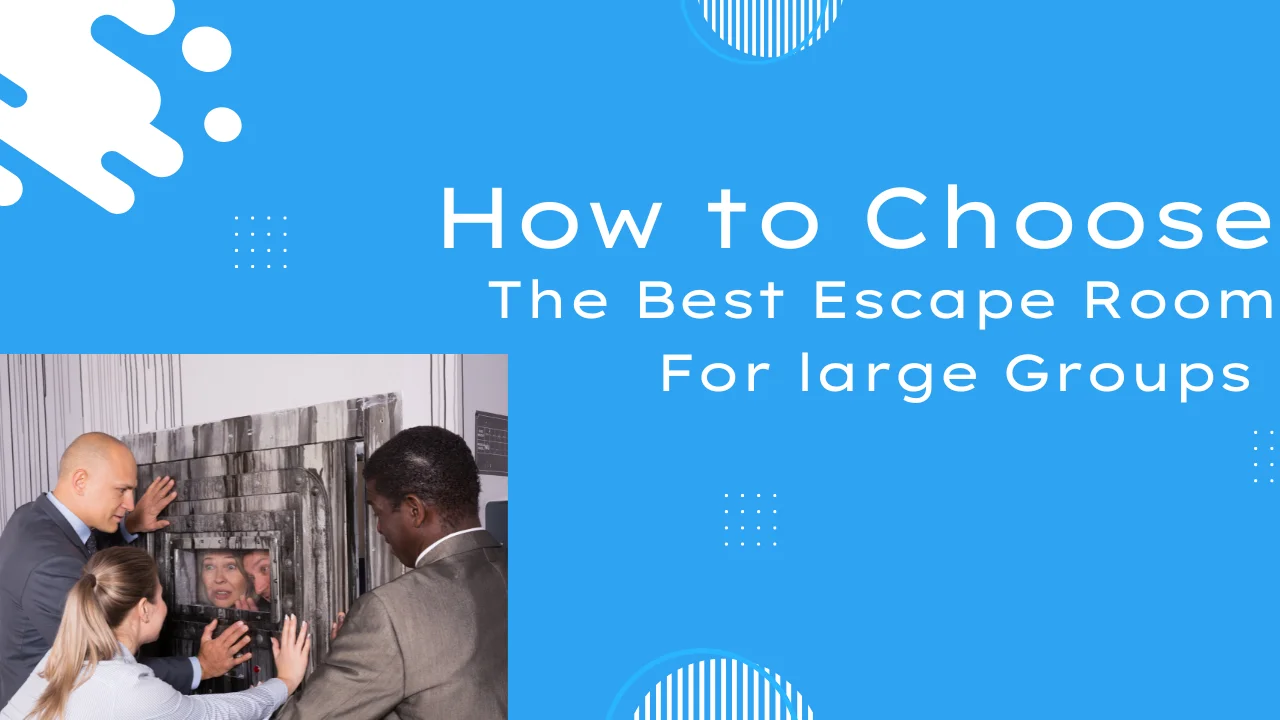 Poster of how to choose escape room for large groups