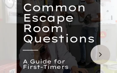 Common Escape Room Questions Answered for your First Escape Room Experience